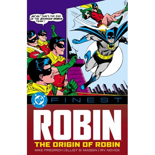 DC FINEST ROBIN THE ORIGIN OF ROBIN TP - Mike Friedrich, Elliot S. Maggin, Various
