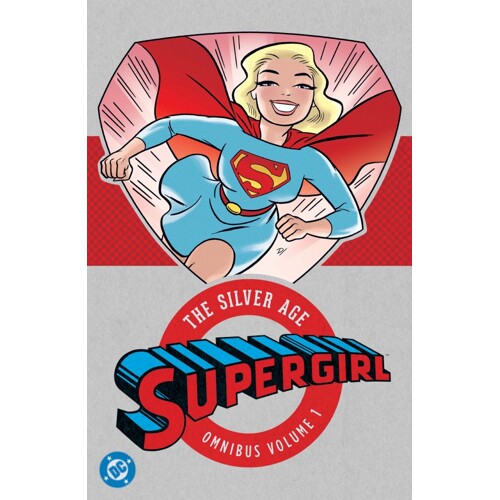 SUPERGIRL THE SILVER AGE OMNIBUS HC VOL 01 (2026 EDITION) - Jerry Siegel, Otto Binder, Leo Dorfman