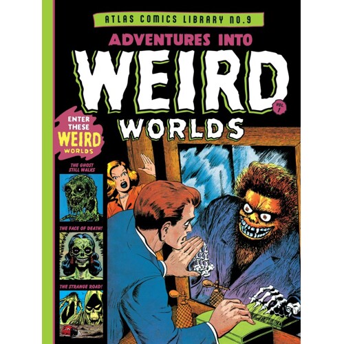ATLAS COMICS LIBRARY HC NO 09 ADVENTURES INTO WEIRD WORLDS VOL 01 (MR) - Russ Heath, B (Bernard) Krigstein, Bill Everett, Joe Maneely, Carmine Infanti