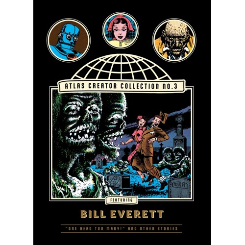 ATLAS CREATOR COLLECTION HC NO 03 BILL EVERETT VOL 01 ONE HEAD TOO MANY AND OTHER WEIRD HORROR STORIES (MR) - Bill Everett, Dr. Michael J. Vassallo