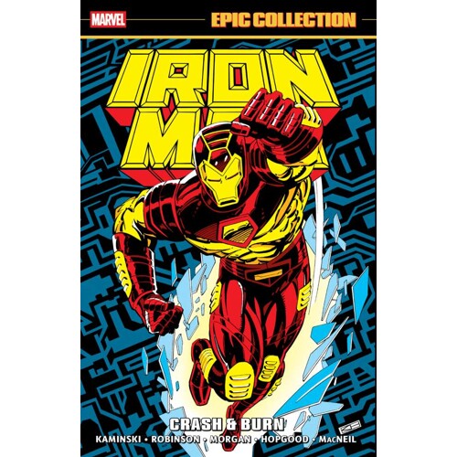 IRON MAN EPIC COLLECTION: CRASH & BURN TP - Len Kaminski