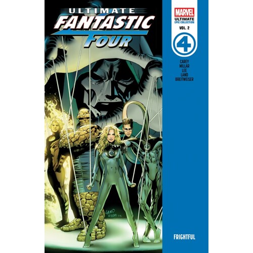ULTIMATE FANTASTIC FOUR EPIC COLLECTION TP FRIGHTFUL - Mike Carey