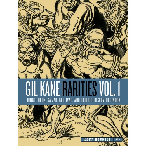LOST MARVELS HC NO 04 GIL KANE RARITIES VOL 01 JUNGLE BOO KA-ZAR GULLIVER & OTHER REDISCOVERED WORK FROM THE 1970S (MR) - Gil Kane