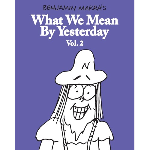 WHAT WE MEAN BY YESTERDAY TP VOL 02 (MR) - Benjamin Marra
