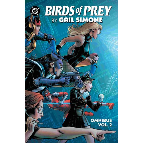 BIRDS OF PREY BY GAIL SIMONE OMNIBUS HC VOL 02 - Gail Simone, Various