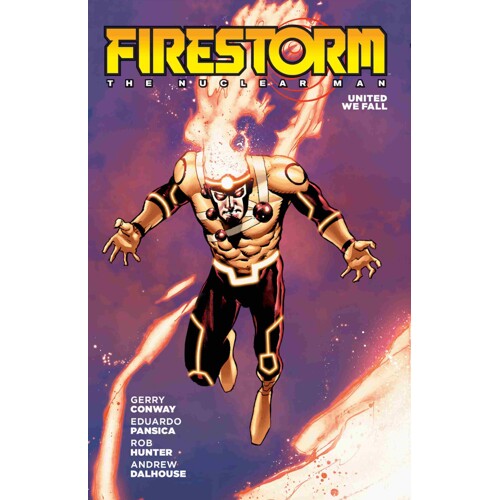 FIRESTORM THE NUCLEAR MAN UNITED WE FALL TP (2026 EDITION) - Gerry Conway