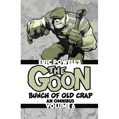 THE GOON TP BUNCH OF OLD CRAP OMNIBUS VOL 06 - Eric Powell