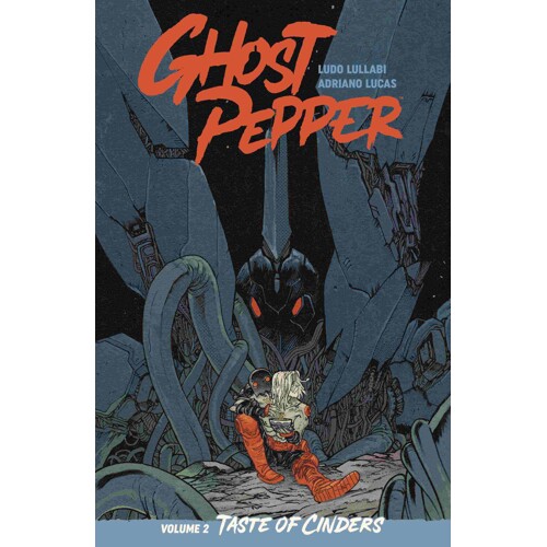 GHOST PEPPER TASTE OF CINDERS TP VOL 02 CVR B DIRECT MARKET EXCLUSIVE DANIEL WARREN JOHNSON & MIKE SPICER CVR - Ludo Lullabi