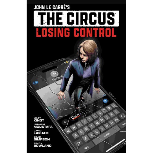 JOHN LE CARRE'S THE CIRCUS TP LOSING CONTROL VOL 01 - Matt Kindt