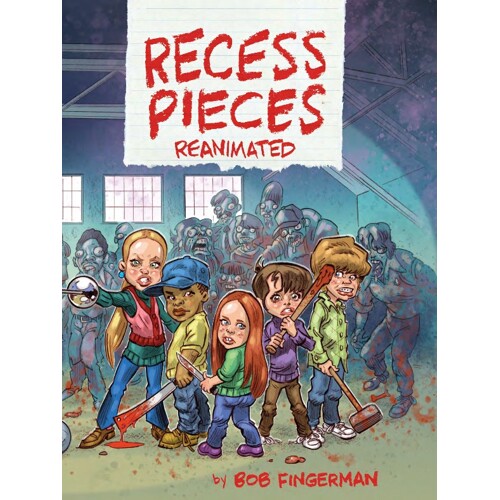 RECESS PIECES REANIMATED HC - Bob Fingerman