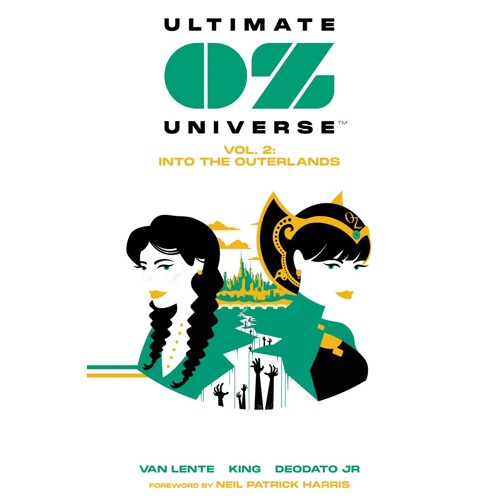 ULTIMATE OZ UNIVERSE TP VOL 02 INTO THE OUTERLANDS - Fred Van Lente, Larry King