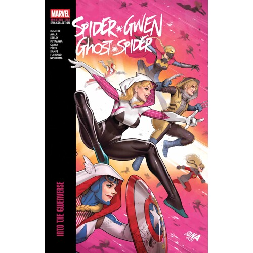 SPIDER-GWEN: GHOST-SPIDER MODERN ERA EPIC COLLECTION TP INTO THE GWENVERSE - Seanan Maguire