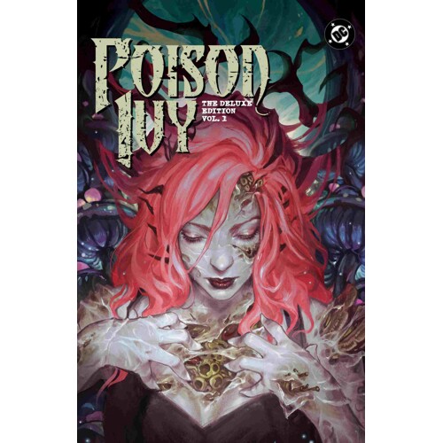 POISON IVY DELUXE EDITION HC VOL 01 - G. Willow Wilson