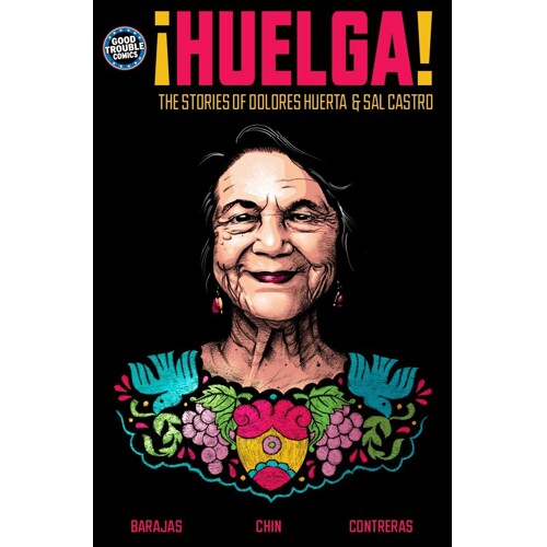 HUELGA TP THE STORIES OF DOLORES HUERTA & SAL CASTRO - Henry Barajas