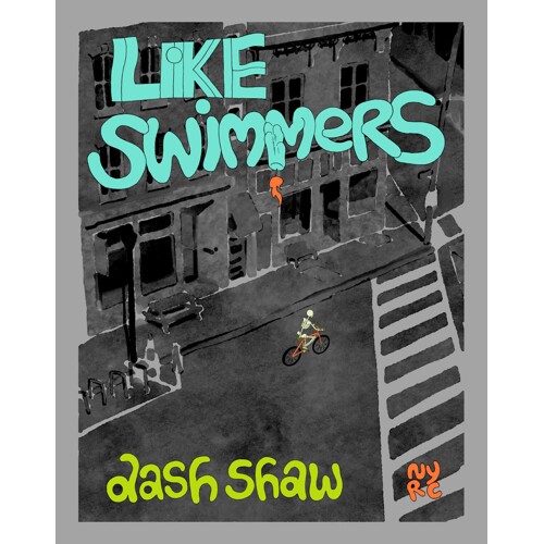 LIKE SWIMMERS HC GN - Dash Shaw