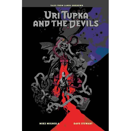 URI TUPKA AND THE DEVILS: ANOTHER STORY FROM LANDS UNKNOWN HC - Mike Mignola