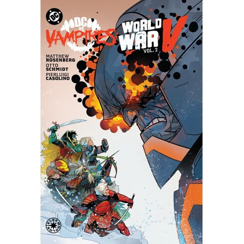 DC VS VAMPIRES WORLD WAR V TP VOL 02 - Matthew Rosenberg, Shane McCarthy, Cecil Castellucci, Various
