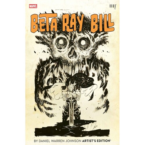 BETA RAY BILL BY DANIEL WARREN JOHNSON ARTISTS ED HC CVR A - Daniel Warren Johnson