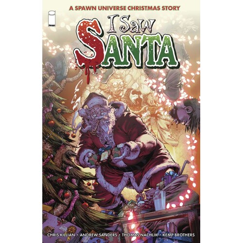 I SAW SANTA A SPAWN UNIVERSE CHRISTMAS STORY TP (MR) - Chris Killian, Andrew Sanders