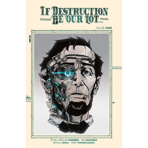 IF DESTRUCTION BE OUR LOT TP VOL 01 CVR B DIRECT MARKET EXCLUSIVE ANDY MACDONALD CYBORG CVR - Matthew Rosenberg, Mark Elijah Rosenberg