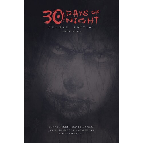 30 DAYS OF NIGHT DELUXE EDITION HC BOOK FOUR - Joe Lansdale