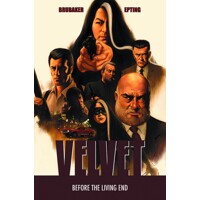 VELVET TP VOL 01 BEFORE THE LIVING END (MR) - Ed Brubaker