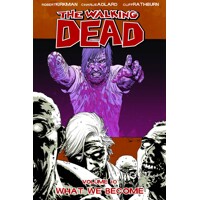 WALKING DEAD TP VOL 10 WHAT WE BECOME - Robert Kirkman