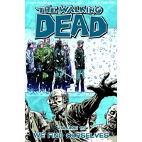 WALKING DEAD TP VOL 15 WE FIND OURSELVES (MR) - Robert Kirkman