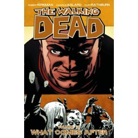 WALKING DEAD TP VOL 18 WHAT COMES AFTER - Robert Kirkman