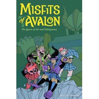 MISFITS OF AVALON TP VOL 01 QUEEN OF AIR AND DELINQUENCY - Kel McDonald