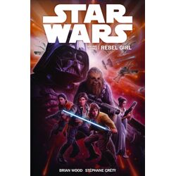 STAR WARS ONGOING TP VOL 03 REBEL GIRL - Brian Wood