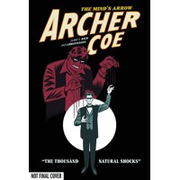ARCHER COE GN VOL 01 THOUSAND NATURAL SHOCKS - Jamie S. Rich