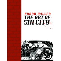 FRANK MILLER ART OF SIN CITY TP - Frank Miller