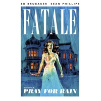 FATALE TP VOL 04 PRAY FOR RAIN (MR) - Ed Brubaker