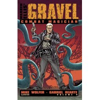 GRAVEL TP VOL 04 COMBAT MAGICIAN (MR) - Mike Wolfer