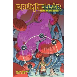 Drumhellar Vol. 2 Dogs And Gods