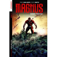 MAGNUS: ROBOT FIGHTER VOLUME 1 TP VOL 01 FLESH &amp; STEEL - Fred Van