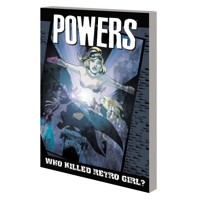 POWERS TP VOL 01 WHO KILLED RETRO GIRL NEW PTG (MR) - Brian Michael Bendis