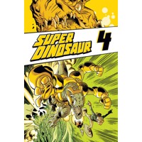 SUPER DINOSAUR TP VOL 04 - Robert Kirkman