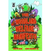 THE WOODLAND WELFARE MANIFESTO GN - Justin Sane