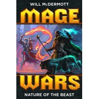 MAGE WARS NATURE OF THE BEAST NOVEL - Will McDermott