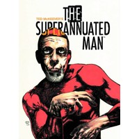 SUPERANNUATED MAN #1 (OF 6) (MR) - Ted McKeever