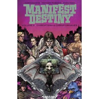 MANIFEST DESTINY TP VOL 03 - Chris Dingess