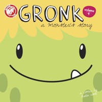 GRONK A MONSTERS STORY GN VOL 04 - Katie Cook