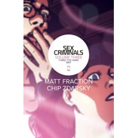 SEX CRIMINALS TP VOL 03 THREE THE HARD WAY (MR) - Matt Fraction