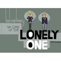 BAD MACHINERY VOL 04 CASE OF THE LONELY ONE - John Allison