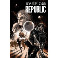 INVISIBLE REPUBLIC TP VOL 02 (MR) - Gabriel Hardman, Corinna Bechko