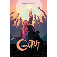 OUTCAST BY KIRKMAN &amp; AZACETA TP VOL 03 LITTLE LIGHT (MR) - Robert Kirkman