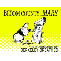 BLOOM COUNTY TO MARS IMAGINATION OF BERKELEY BREATHED SC - Breathed
