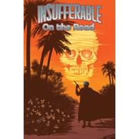 INSUFFERABLE ON THE ROAD TP - Mark Waid